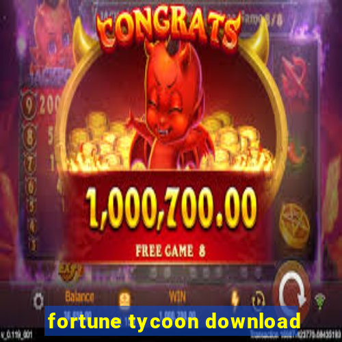 fortune tycoon download